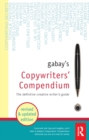 Image for Gabay&#39;s copywriters&#39; compendium: the definitive creative writer&#39;s guide