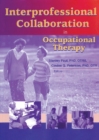 Image for Interprofessional collaboration in occupational therapy