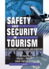 Image for Safety and Security in Tourism: Relationships, Management, and Marketing