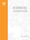 Image for Ecohouse: A Design Guide