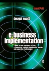Image for E-Business Implementation: A Guide to Web Services, EAI, BPI, E-Commerce, Content Management, Portals, and Supporting Technologies