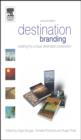 Image for Destination Branding: Creating the Unique Destination Proposition