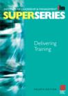 Image for Delivering Training Super Series