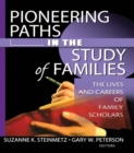Image for Pioneering paths in the study of families: the lives and careers of family scholars