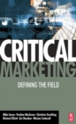 Image for Critical marketing: defining the field