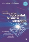 Image for Creating Value: Successful Business Strategies