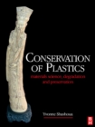 Image for Conservation of Plastics: Materials Science, Degradation and Preservation