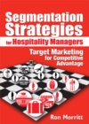 Image for Segmentation strategies for hospitality managers: target marketing for competitive advantage