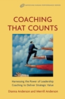 Image for Coaching that counts: harnessing the power of leadership coaching to deliver strategic value