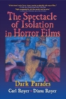 Image for The spectacle of isolation in horror films: dark parades