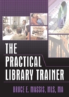 Image for The practical library trainer
