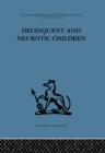 Image for Delinquent and neurotic children: a comparative study