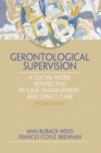 Image for Gerontological supervision: a social work perspective in case management and direct care