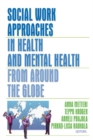 Image for Social Work Approaches in Health and Mental Health from Around the Globe