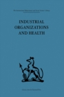 Image for Industrial organizations and health: selected readings : v. 1