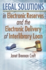 Image for Legal solutions in electronic reserves and the electronic delivery of interlibrary loan