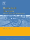 Image for Battlefield tourism: history, place and interpretation