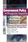 Image for Government policy and program impacts on technology development, transfer, and commercialization: international perspectives