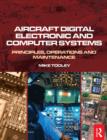 Image for Aircraft digital electronic and computer systems: principles, operation and maintenance