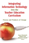 Image for Integrating information technology into the teacher education curriculum: process and products of change