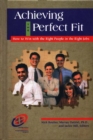 Image for Achieving the perfect fit: how to win with the right people in the right jobs