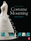 Image for A practical guide to costume mounting