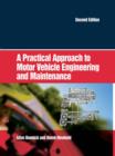 Image for A practical approach to motor vehicle engineering and maintenance