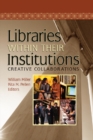 Image for Libraries within their institutions: creative collaborations