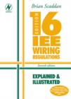 Image for 16th Edition IEE Wiring Regulations: Explained &amp; Illustrated