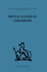 Image for Mental Illness in Childhood: A study of residential treatment