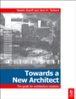 Image for Towards a new architect: the guide for architecture students
