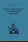 Image for Mental Health and Contemporary Thought: Volume two of a report of an international and interprofessional study group convened by the World Federation for Mental Health