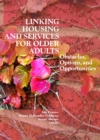 Image for Linking housing and services for older adults: obstacles, options, and opportunities