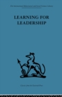 Image for Learning for Leadership: Interpersonal and intergroup relations
