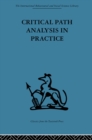 Image for Critical path analysis in practice: collected papers on project control