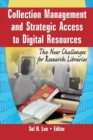 Image for Collection management and strategic access to digital resources: the new challenges for research libraries
