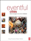 Image for Eventful cities: cultural management and urban revitalisation