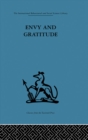 Image for Envy and Gratitude: A study of unconscious sources