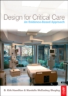 Image for Design for Critical Care: An Evidence-Based Approach