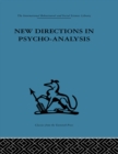 Image for New directions in psycho-analysis: the significance of infant conflict in the pattern of adult behaviour : 7