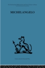 Image for Michelangelo: A study in the nature of art