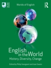Image for English in the World: History, Diversity, Change