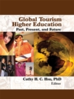 Image for Global tourism higher education: past, present, and future