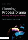 Image for Planning process drama: enriching teaching and learning