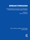 Image for Breakthrough: Autobiographical Accounts of the Education of Some Socially Disadvantaged Children