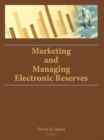 Image for Marketing and managing electronic reserves