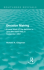 Image for Decision Making: A Case Study of the Decision to Raise the Bank Rate in September 1957