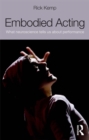 Image for Embodied acting: what neuroscience tells us about performance