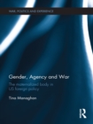 Image for Gender, agency and war: the militarized body in US foreign policy