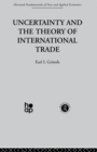 Image for Uncertainty and the theory of international trade